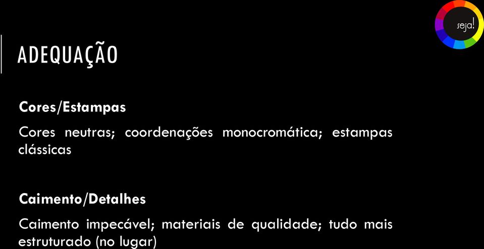 clássicas Caimento/Detalhes Caimento