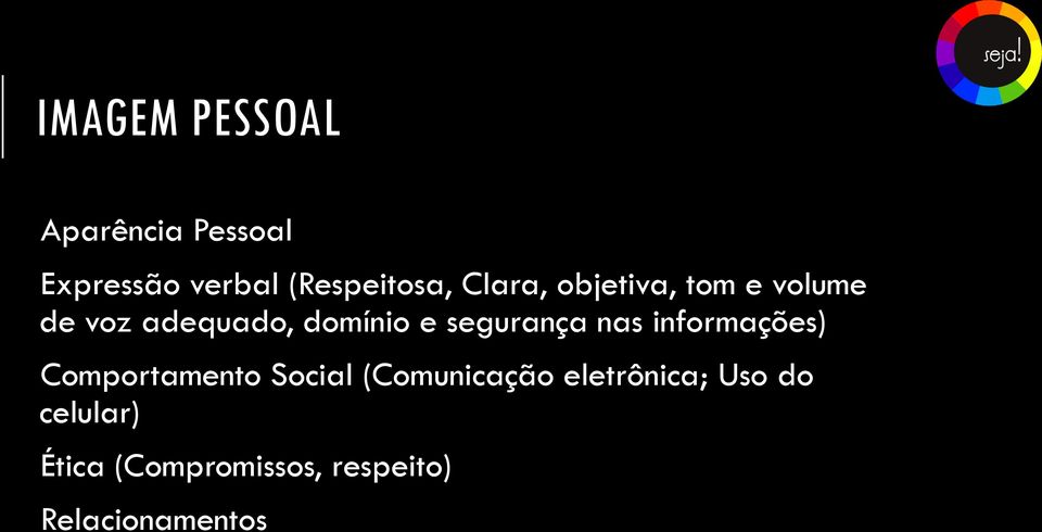 segurança nas informações) Comportamento Social (Comunicação