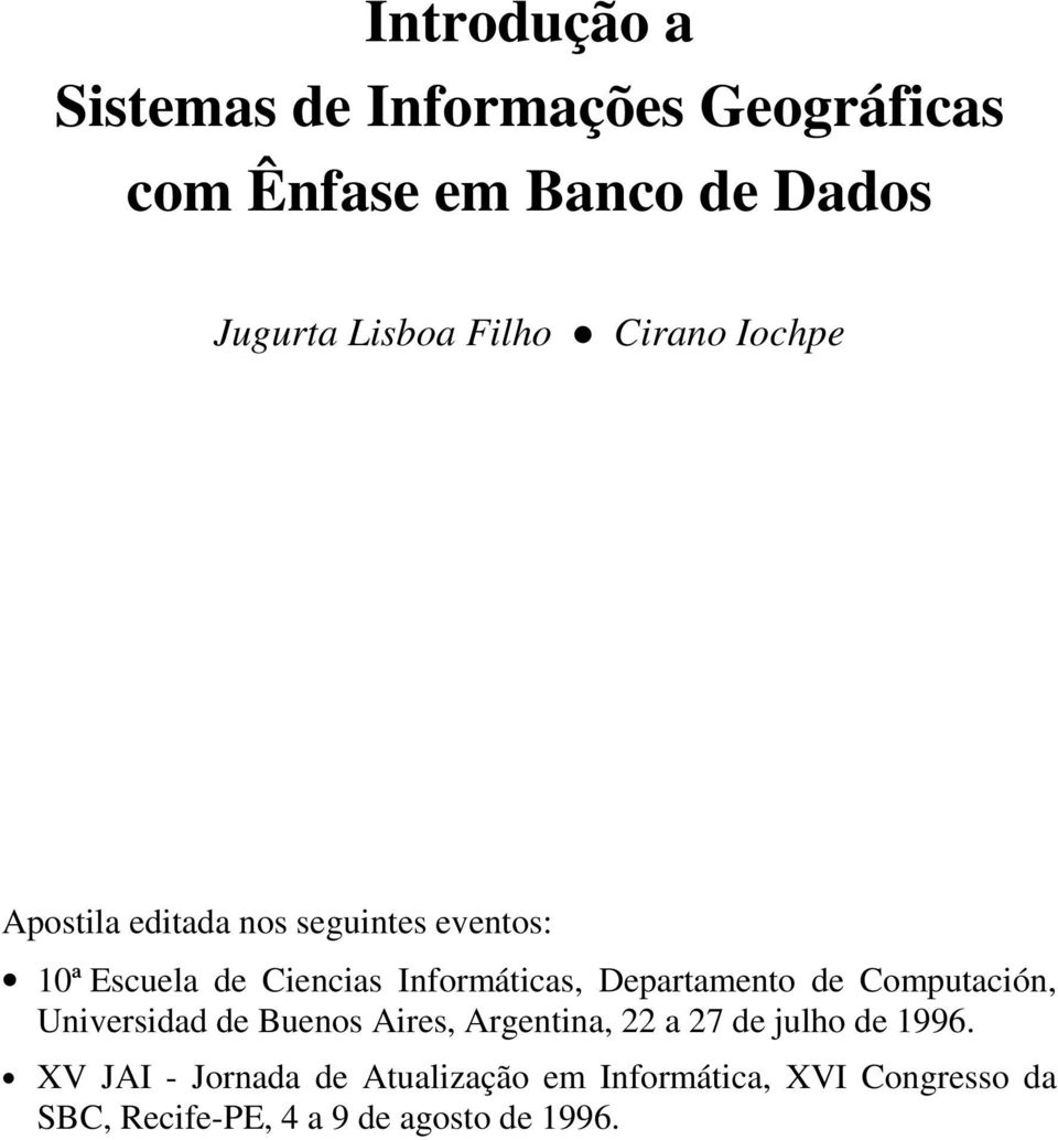 de Computación, Universidad de Buenos Aires, Argentina, 22 a 27 de julho de 1996.