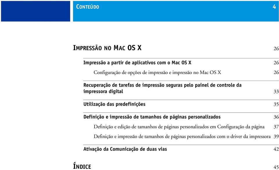 Definição e impressão de tamanhos de páginas personalizados 36 Definição e edição de tamanhos de páginas personalizados em Configuração da