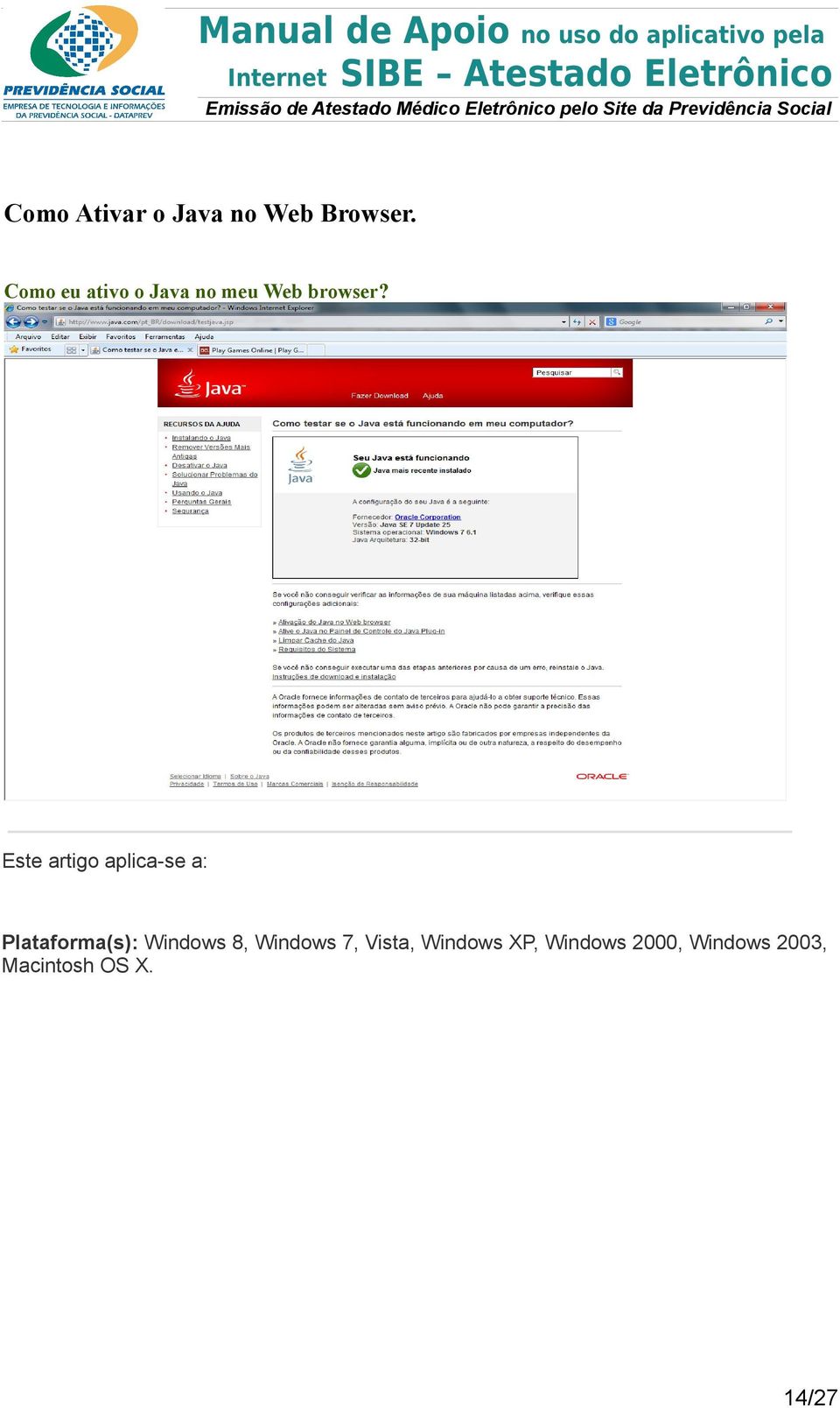 Este artigo aplica-se a: Plataforma(s): Windows 8,