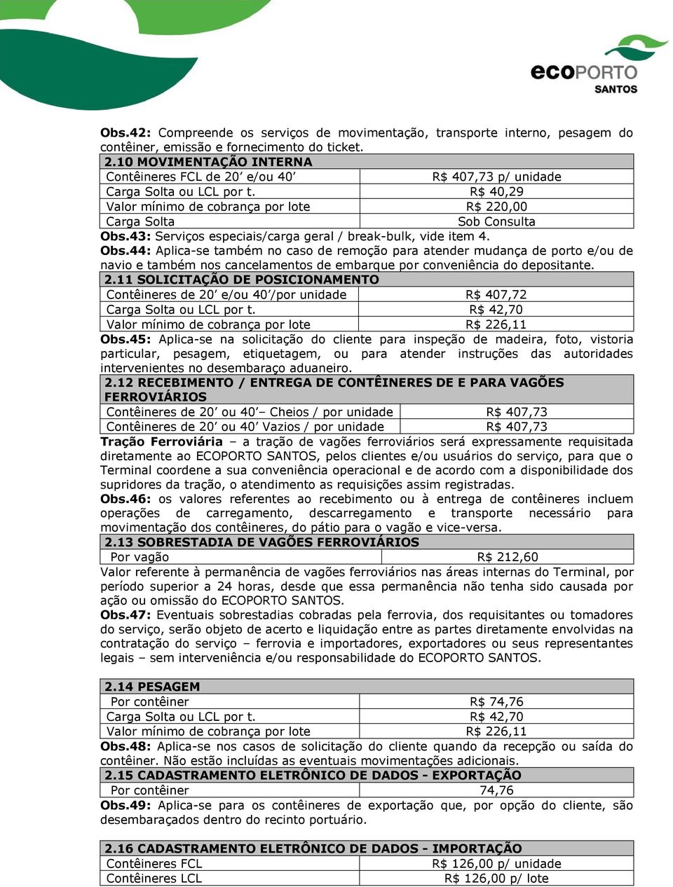 43: Serviços especiais/carga geral / break-bulk, vide item 4. Obs.