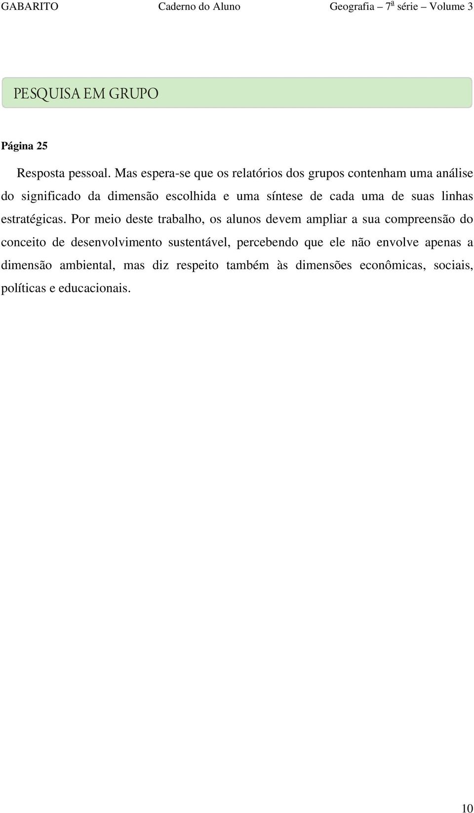 síntese de cada uma de suas linhas estratégicas.