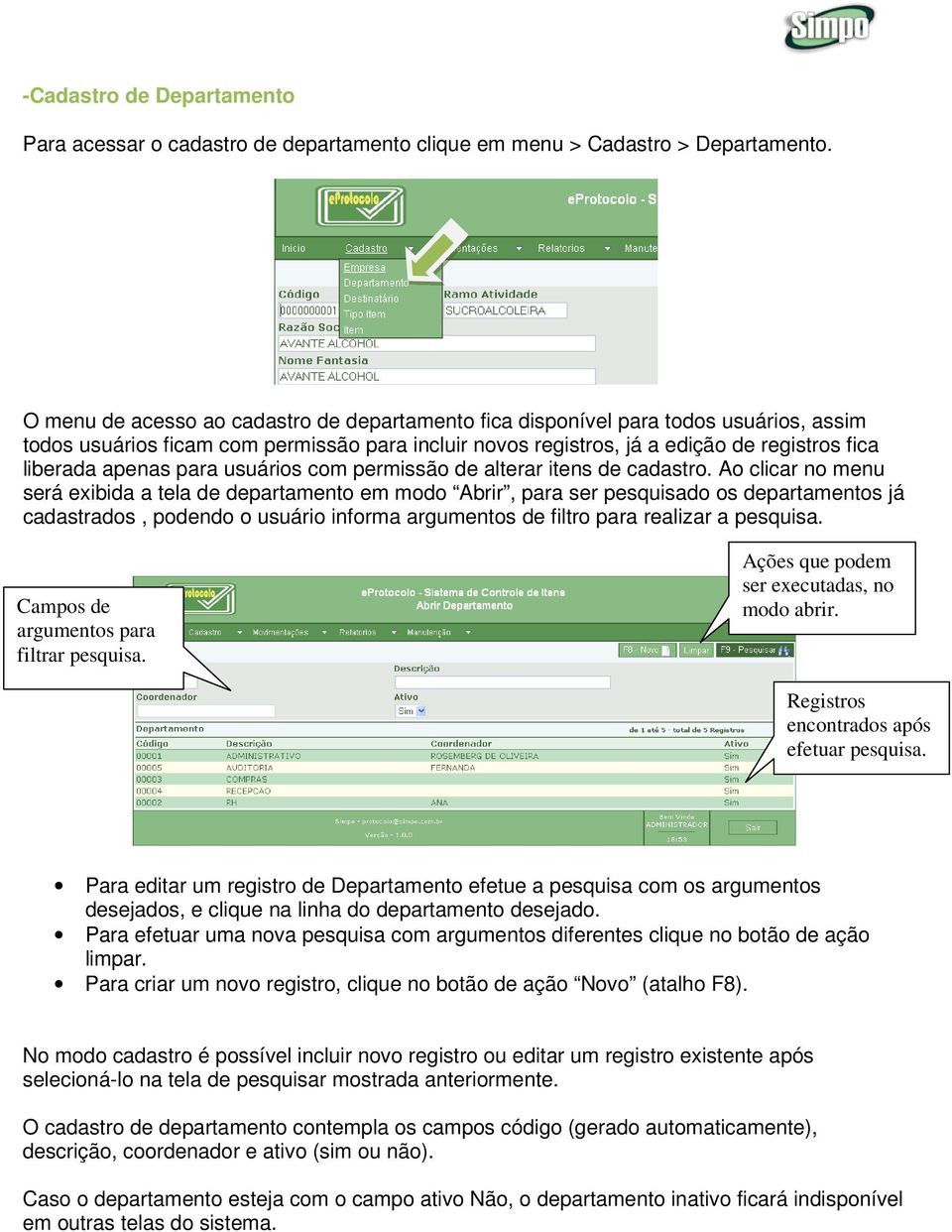 para usuários com permissão de alterar itens de cadastro.