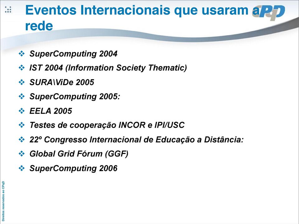 EELA 2005 Testes de cooperação INCOR e IPI/USC 22º Congresso