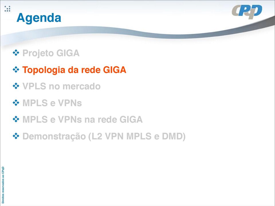 MPLS e VPNs MPLS e VPNs na rede