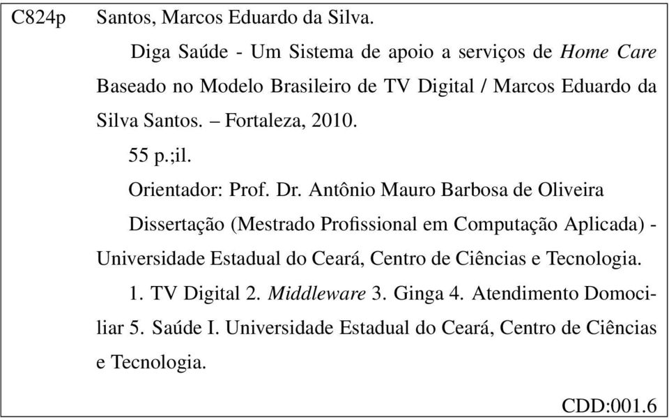 Fortaleza, 2010. 55 p.;il. Orientador: Prof. Dr.
