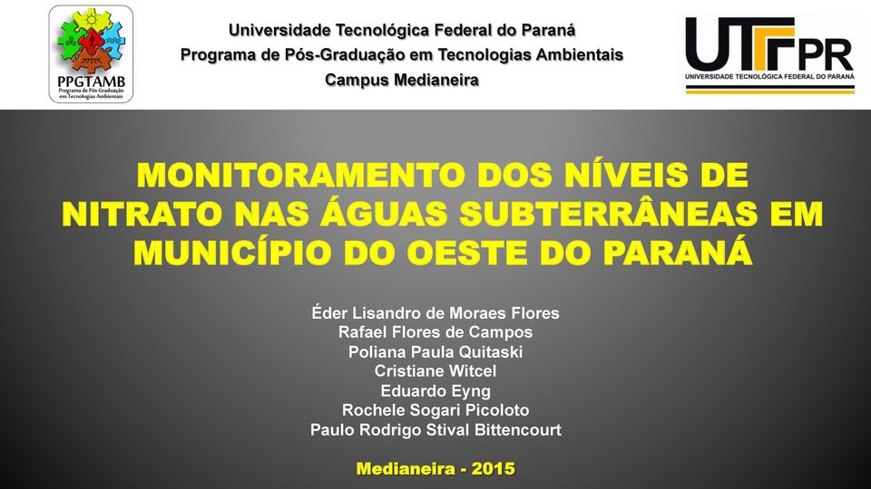 OESTE DO PARANÁ Éder Lisandro de Moraes Flores Rafael Flores de Campos Poliana Paula Quitaski