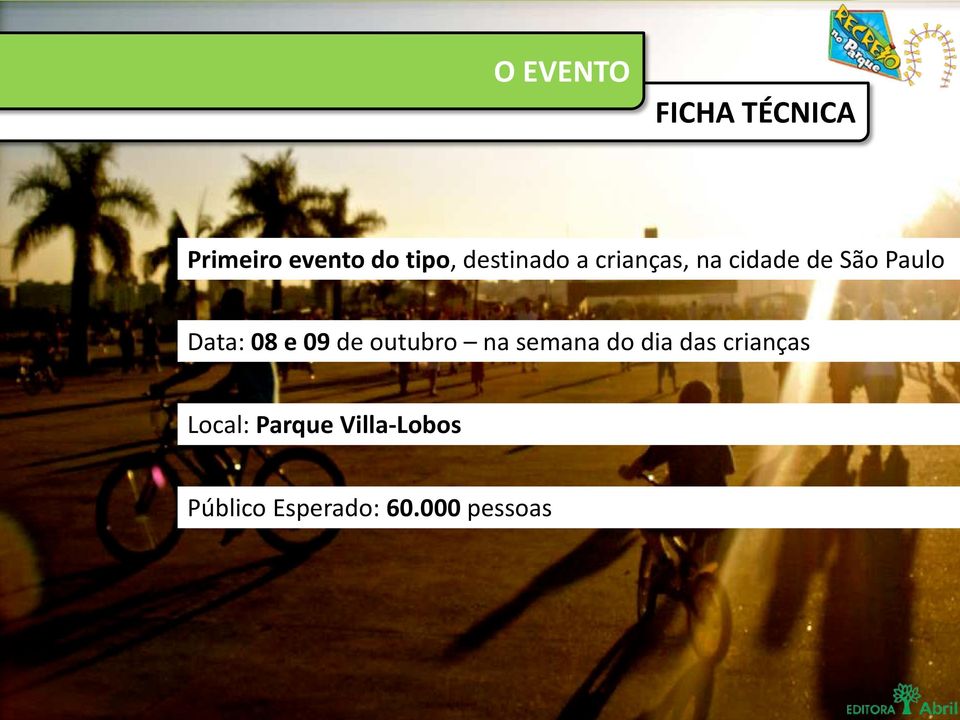 08 e 09 de outubro na semana do dia das crianças