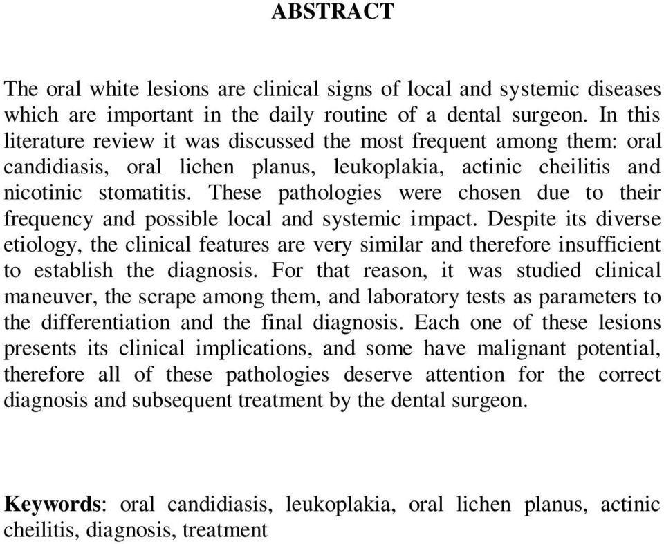 These pathologies were chosen due to their frequency and possible local and systemic impact.