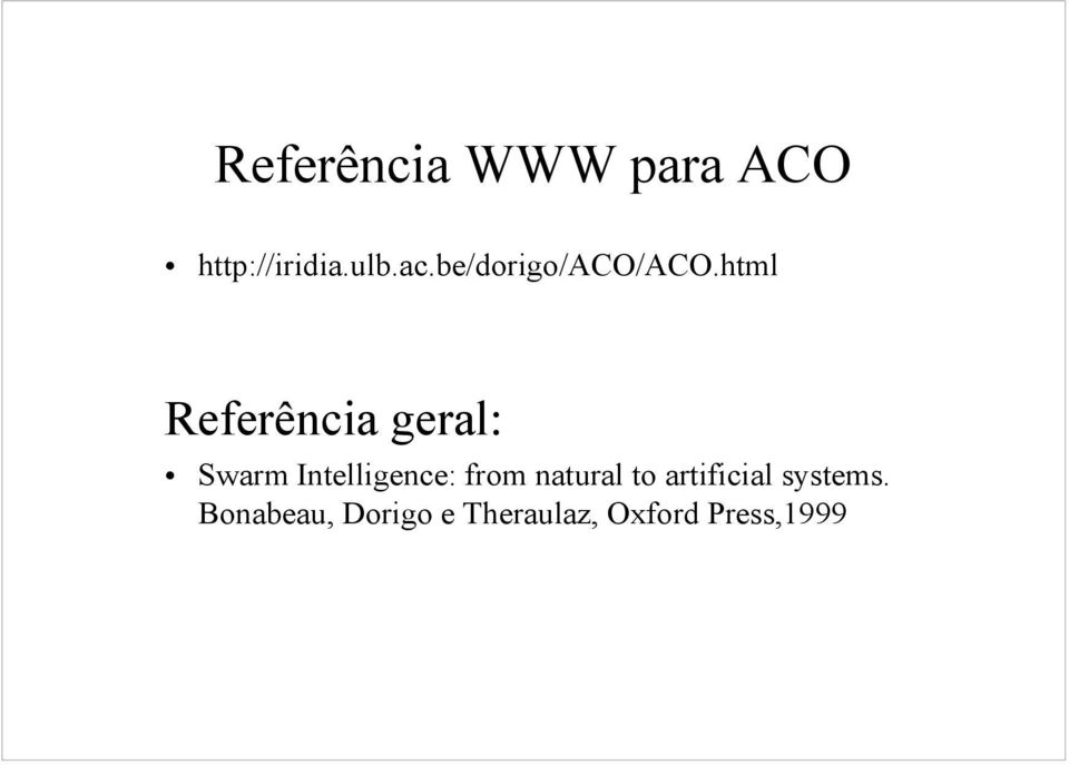 html Referência geral: Swarm Intelligence: