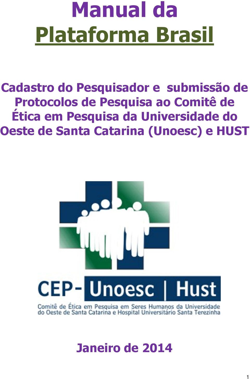 ao Comitê de Ética em Pesquisa da Universidade do