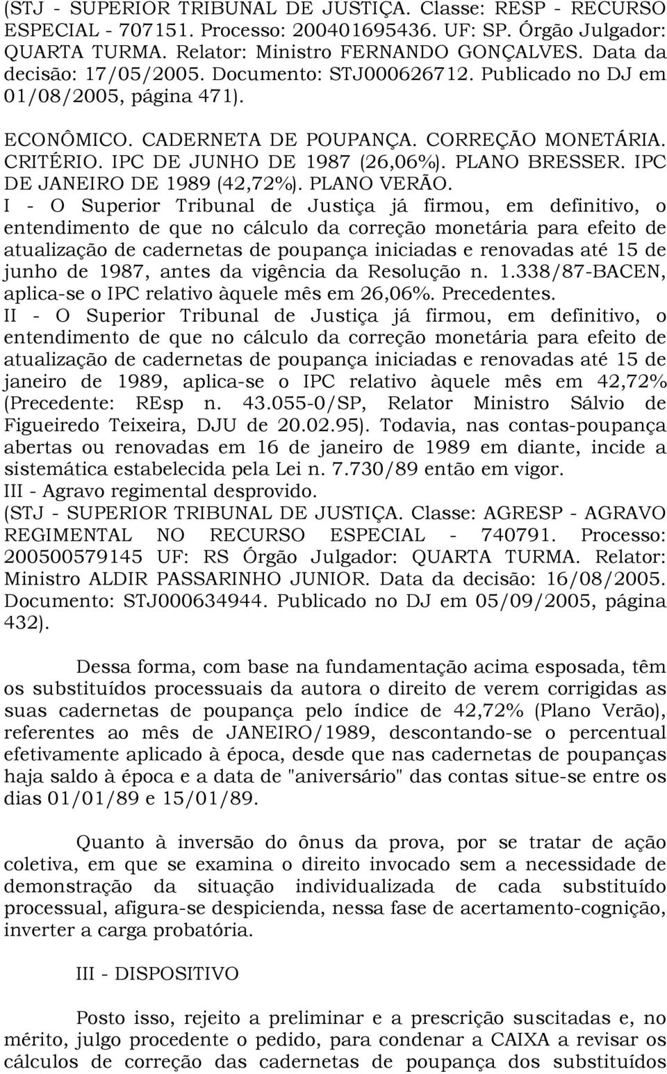 PLANO BRESSER. IPC DE JANEIRO DE 1989 (42,72%). PLANO VERÃO.