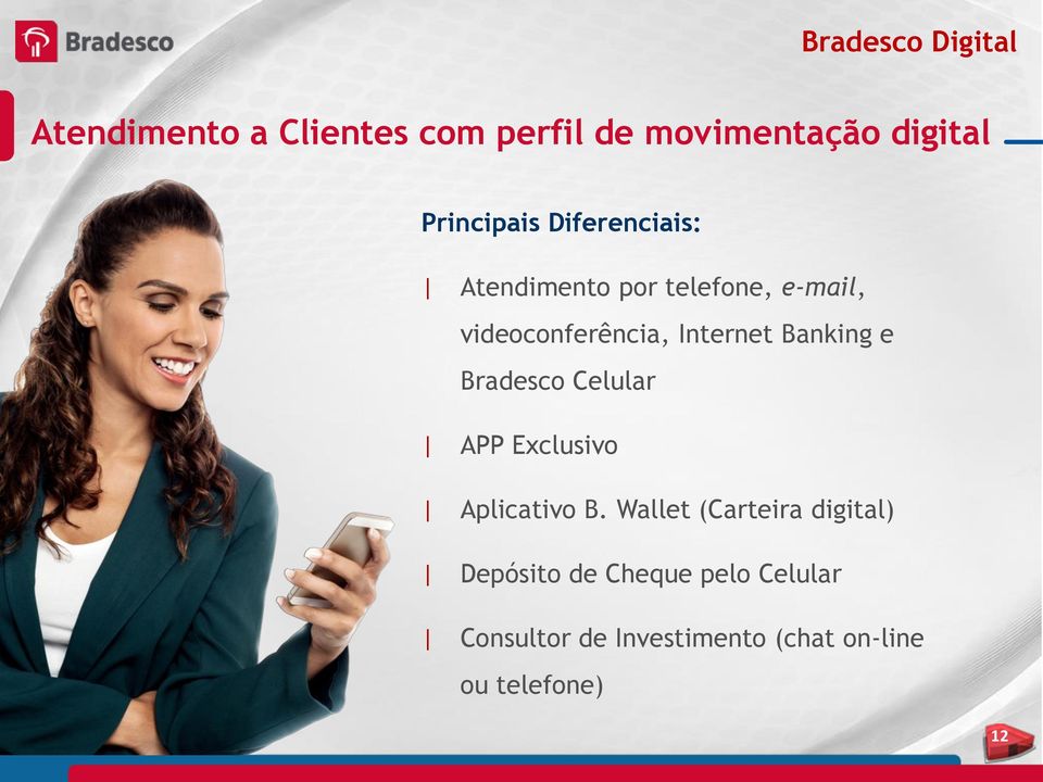 Internet Banking e Bradesco Celular APP Exclusivo Aplicativo B.