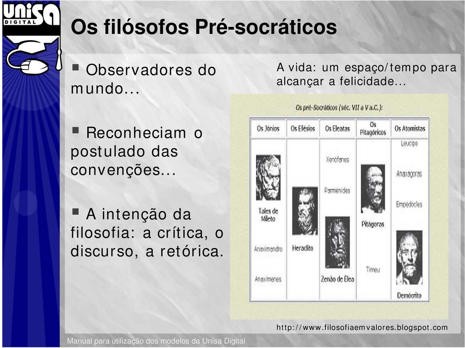 .. Reconheciam o postulado das convenções.