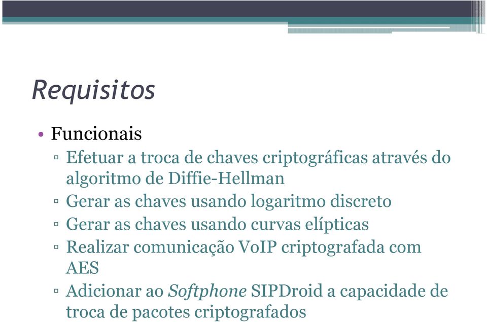 as chaves usando curvas elípticas Realizar comunicação VoIP criptografada com