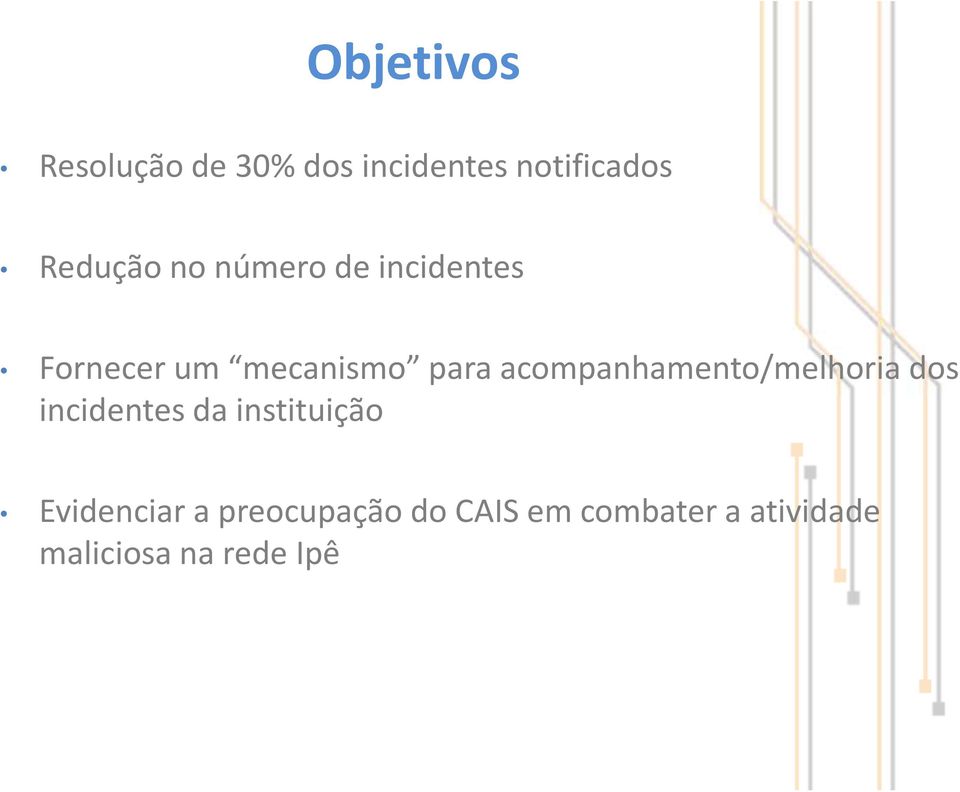 acompanhamento/melhoria dos incidentes da instituição