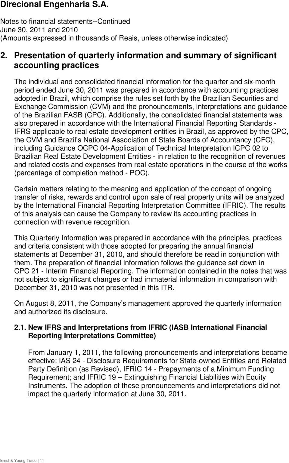 interpretations and guidance of the Brazilian FASB (CPC).