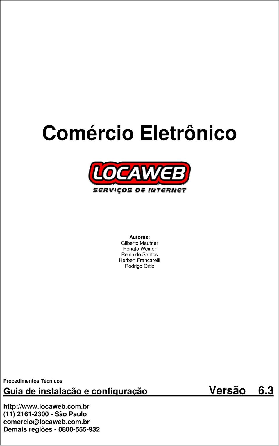 configurção Versão 6.3 http://www.locweb.com.