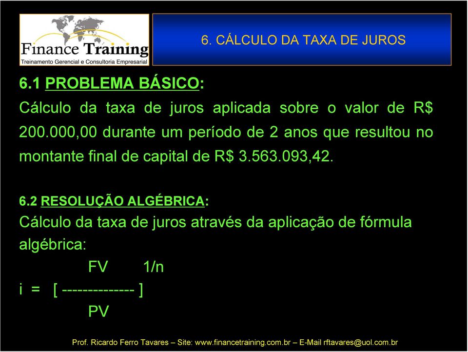 000,00 durante um período de 2 anos que resultou no montante final de capital de