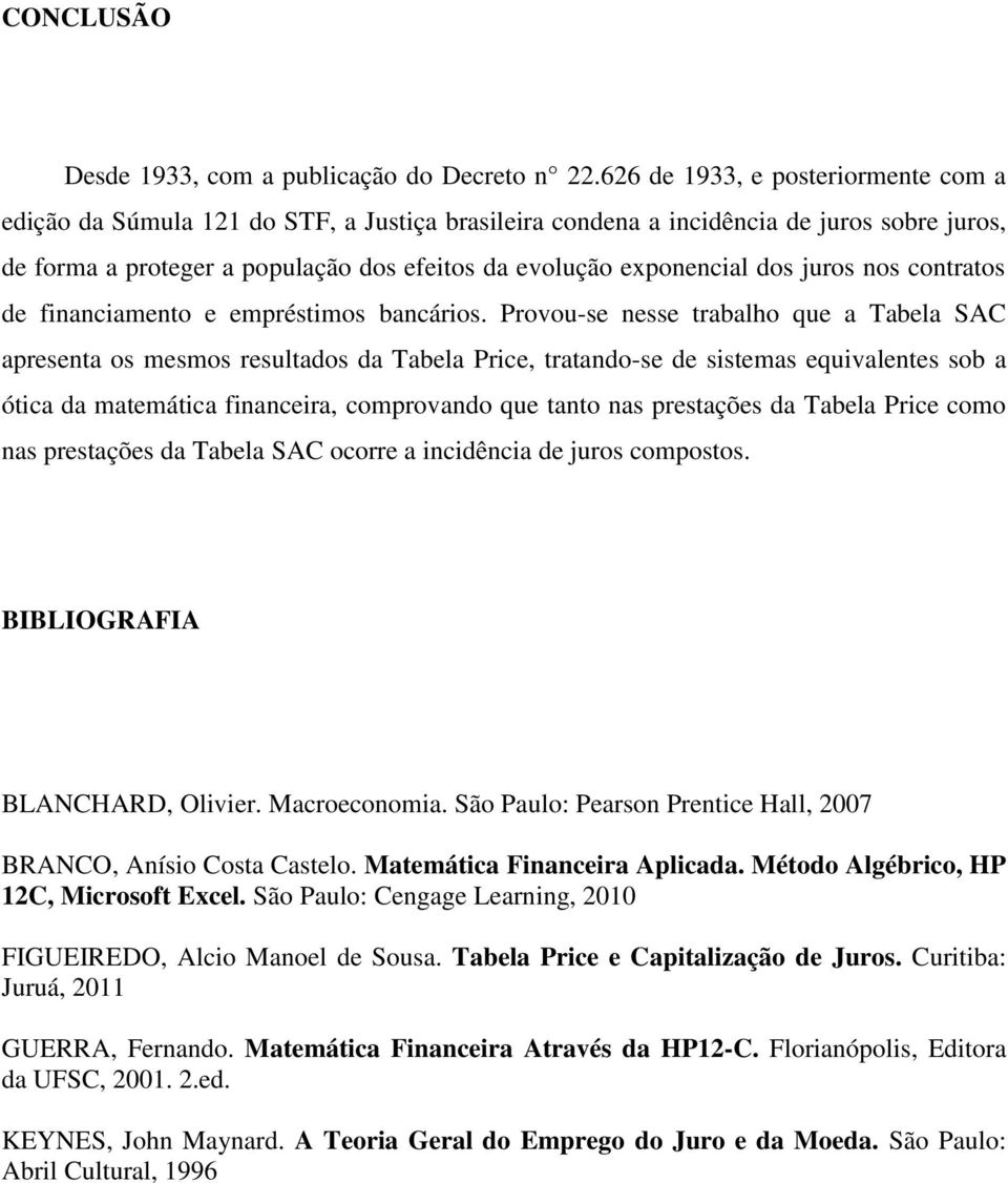 dos juros nos contratos de financiamento e empréstimos bancários.