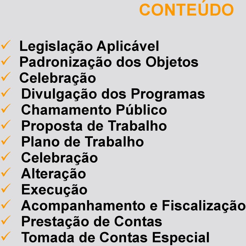 de Trabalho Plano de Trabalho Celebração Alteração Execução