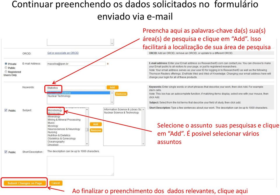 Isso facilitará a localização de sua área de pesquisa Selecione o assunto suas pesquisas e