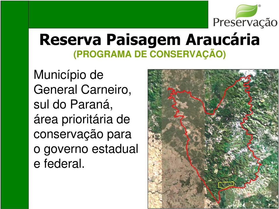 Carneiro, sul do Paraná, área prioritária