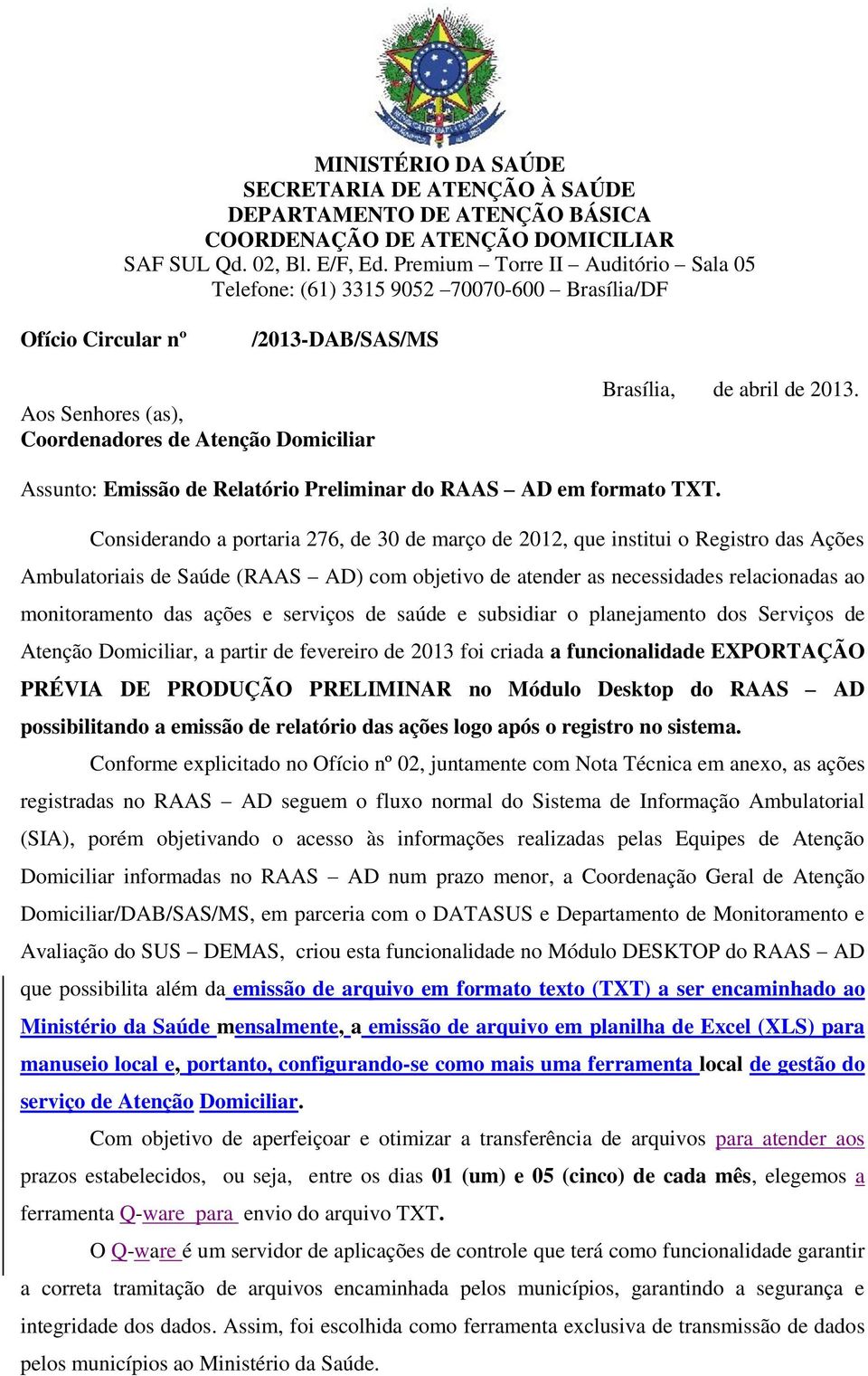 Assunto: Emissão de Relatório Preliminar do RAAS AD em formato TXT.