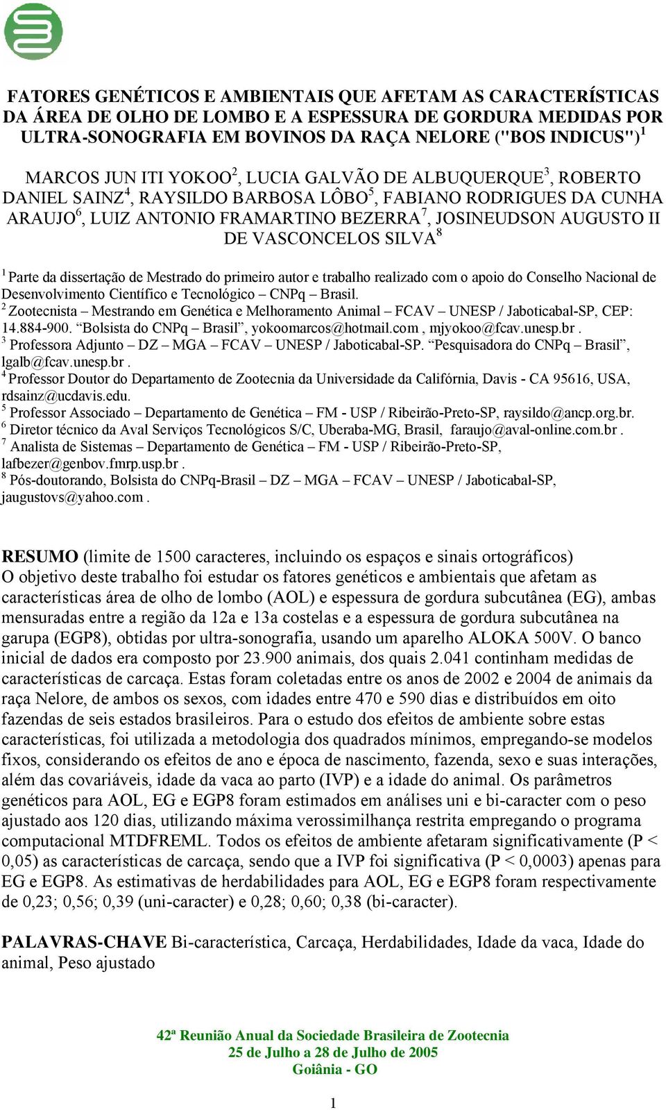 SILVA 8 1 Parte da dissertação de Mestrado do primeiro autor e trabalho realizado com o apoio do Conselho Nacional de Desenvolvimento Científico e Tecnológico CNPq Brasil.