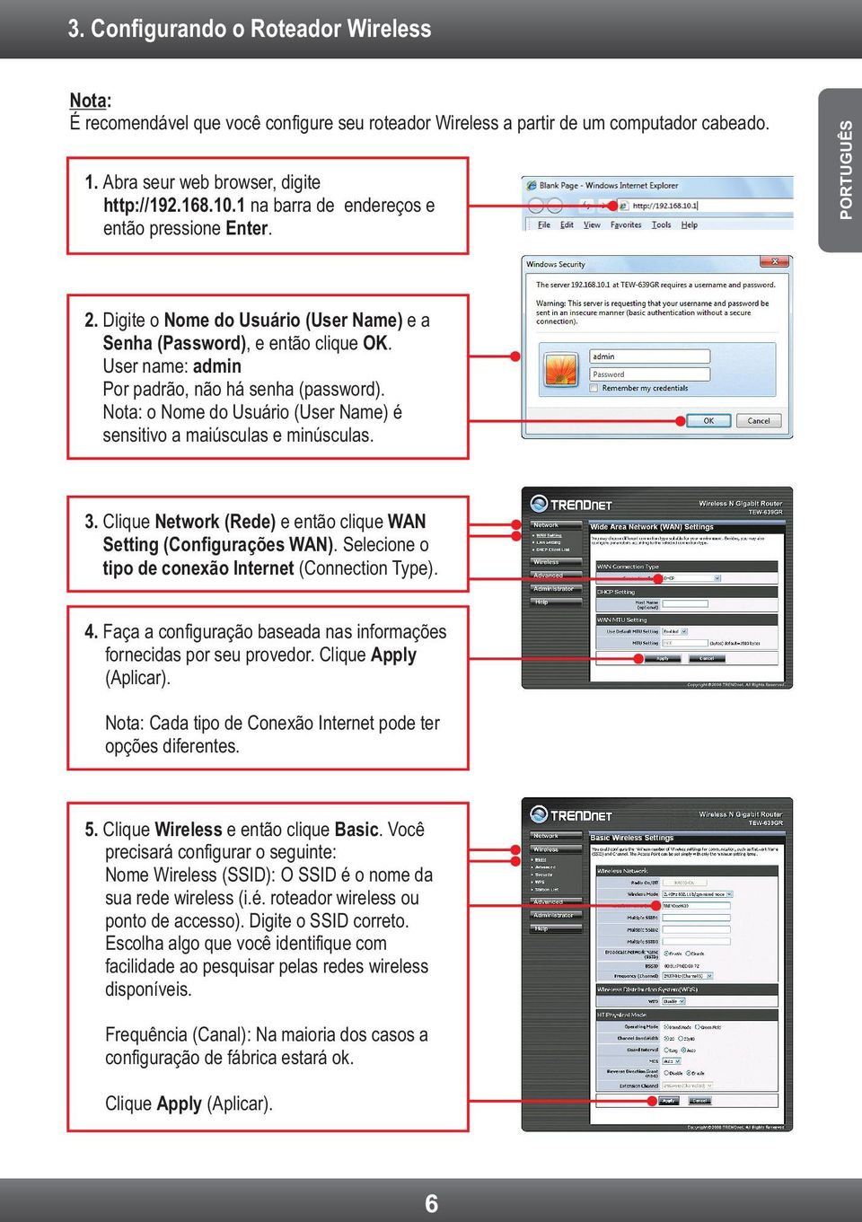 Nota: o Nome do Usuário (User Name) é sensitivo a maiúsculas e minúsculas. 3. Clique Network (Rede) e então clique WAN Setting (Configurações WAN).