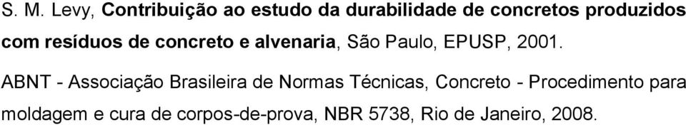 2001. ABNT - Associação Brasileira de Normas Técnicas, Concreto -