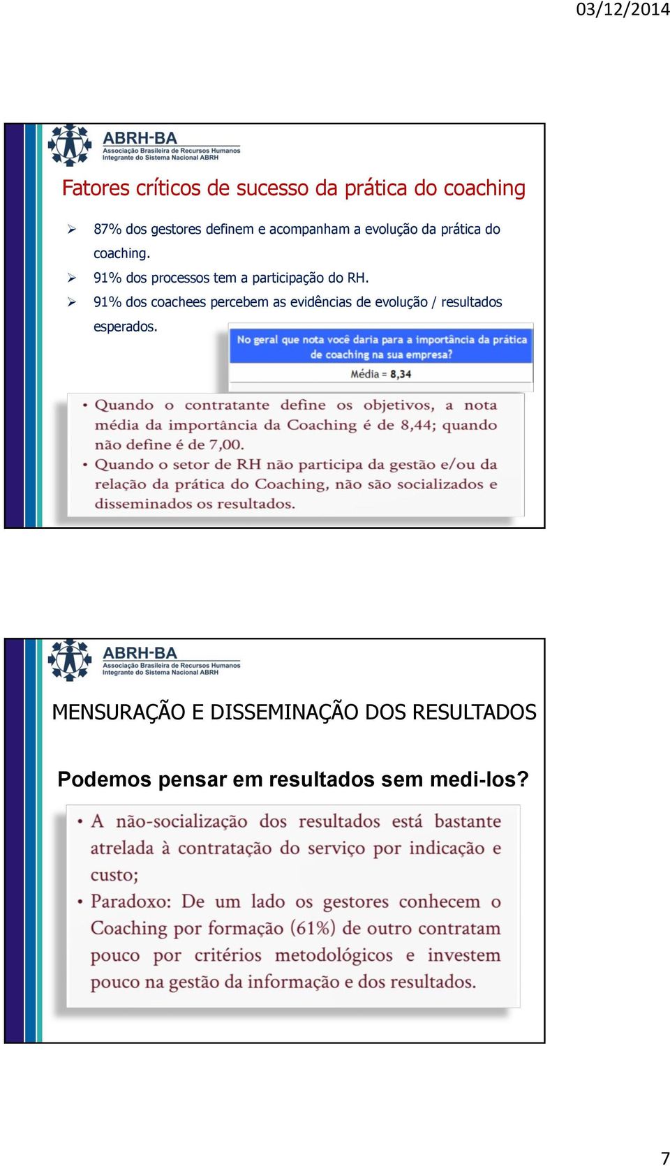 91% dos processos tem a participação do RH.