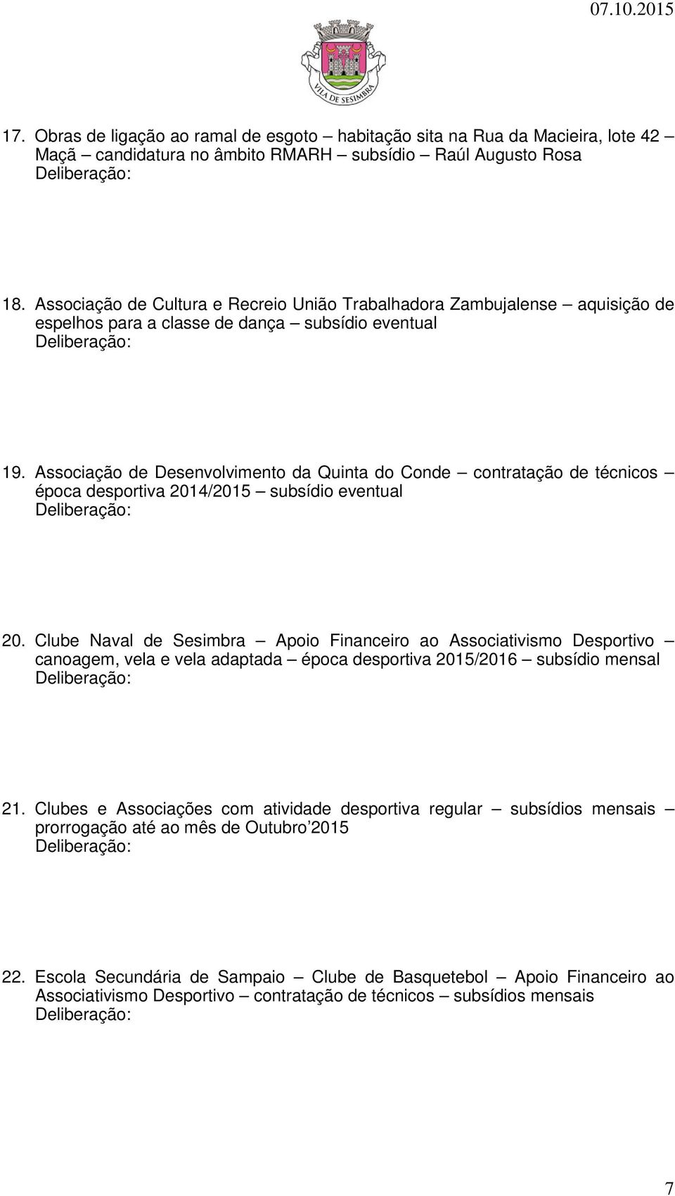 Associação de Desenvolvimento da Quinta do Conde contratação de técnicos época desportiva 2014/2015 subsídio eventual 20.