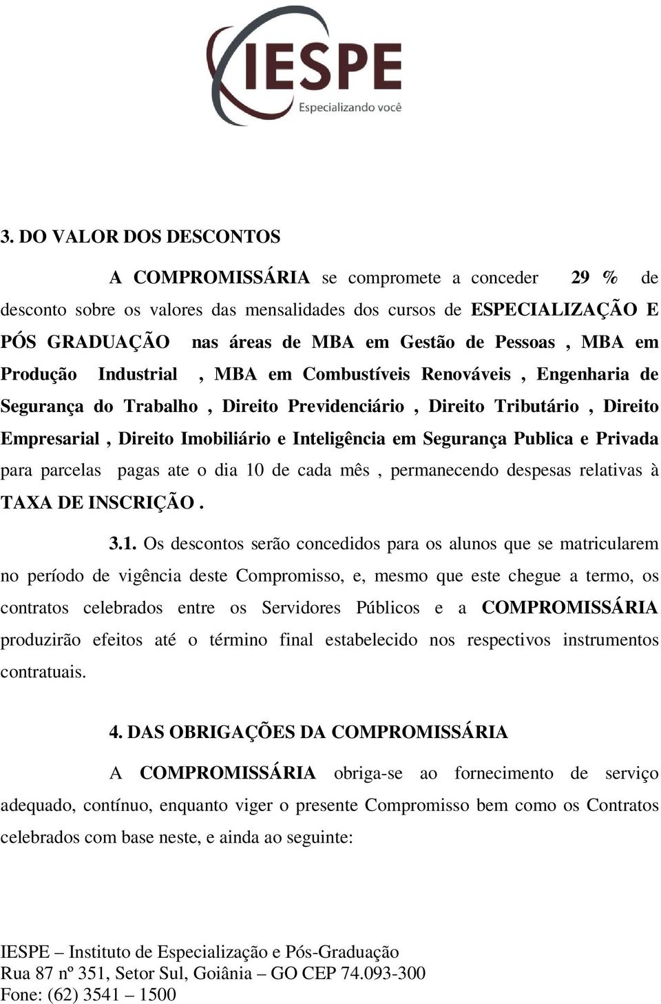 Inteligência em Segurança Publica e Privada para parcelas pagas ate o dia 10