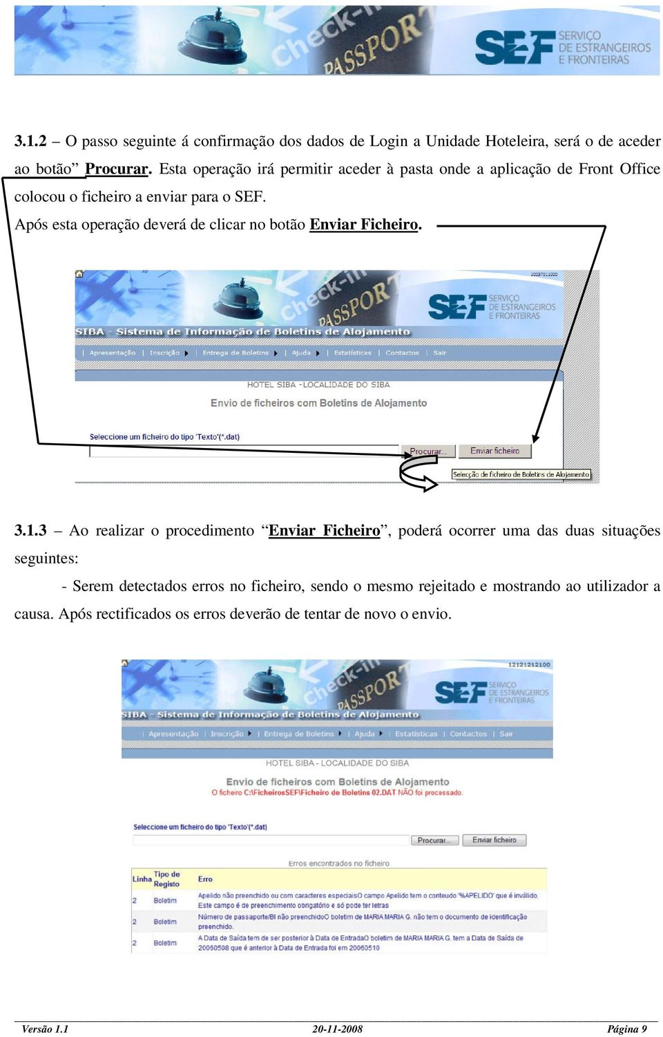 Após esta operação deverá de clicar no botão Enviar Ficheiro. 3.1.