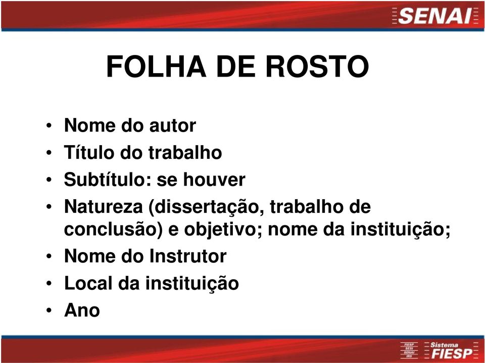 trabalho de conclusão) e objetivo; nome da