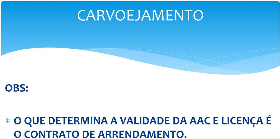 VALIDADE DA AAC E