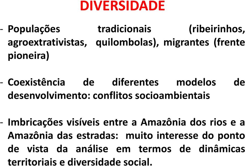 conflitos socioambientais - Imbricações visíveis entre a Amazônia dos rios e a Amazônia das