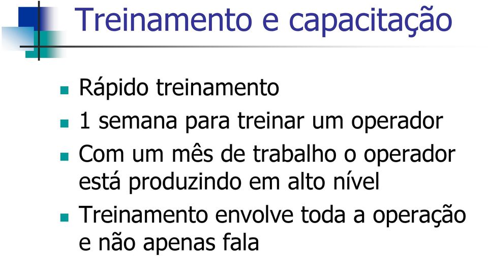 trabalho o operador está produzindo em alto