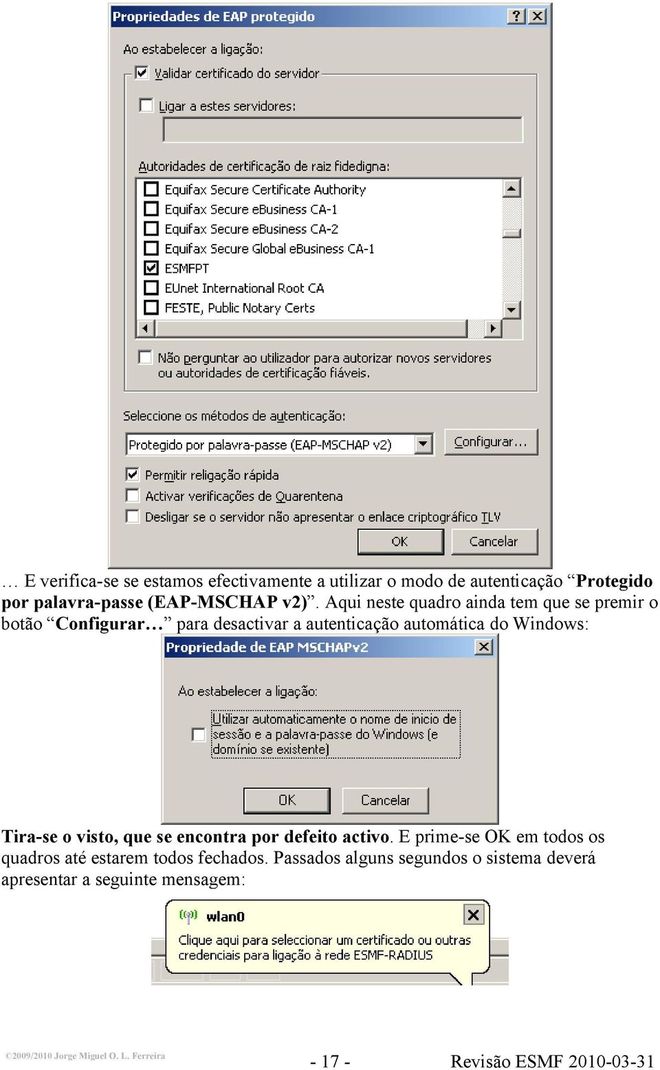 Aqui neste quadro ainda tem que se premir o botão Configurar para desactivar a autenticação automática do