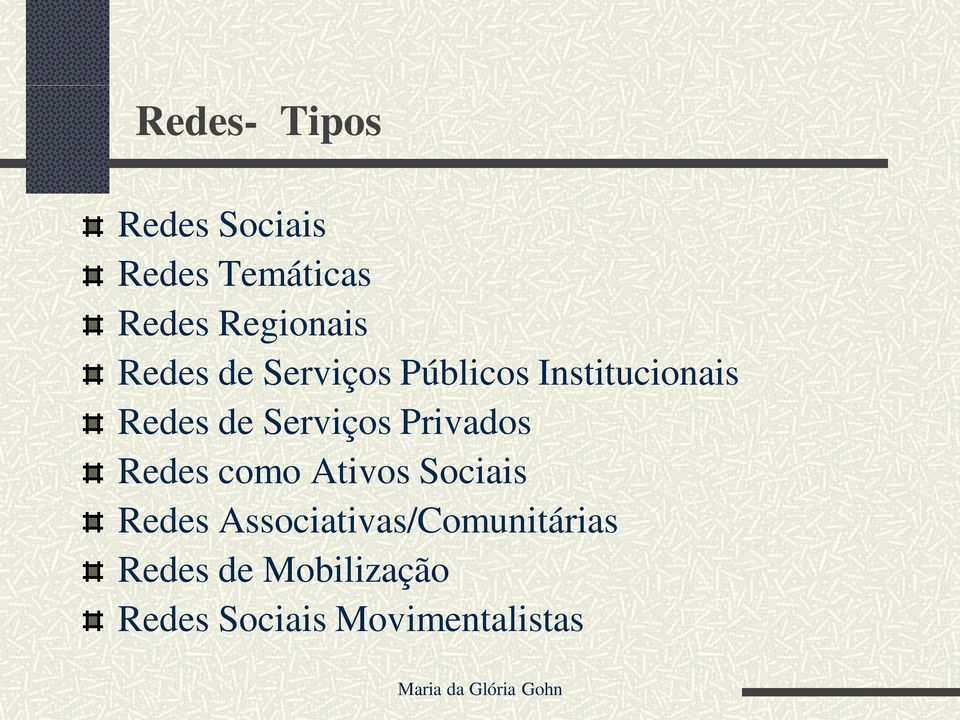 Serviços Privados Redes como Ativos Sociais Redes