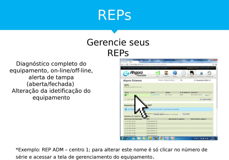 idetificação do equipamento *Exemplo: REP ADM centro 1; para alterar