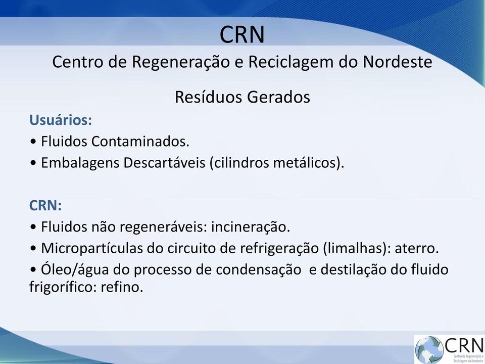 CRN: Fluidos não regeneráveis: incineração.