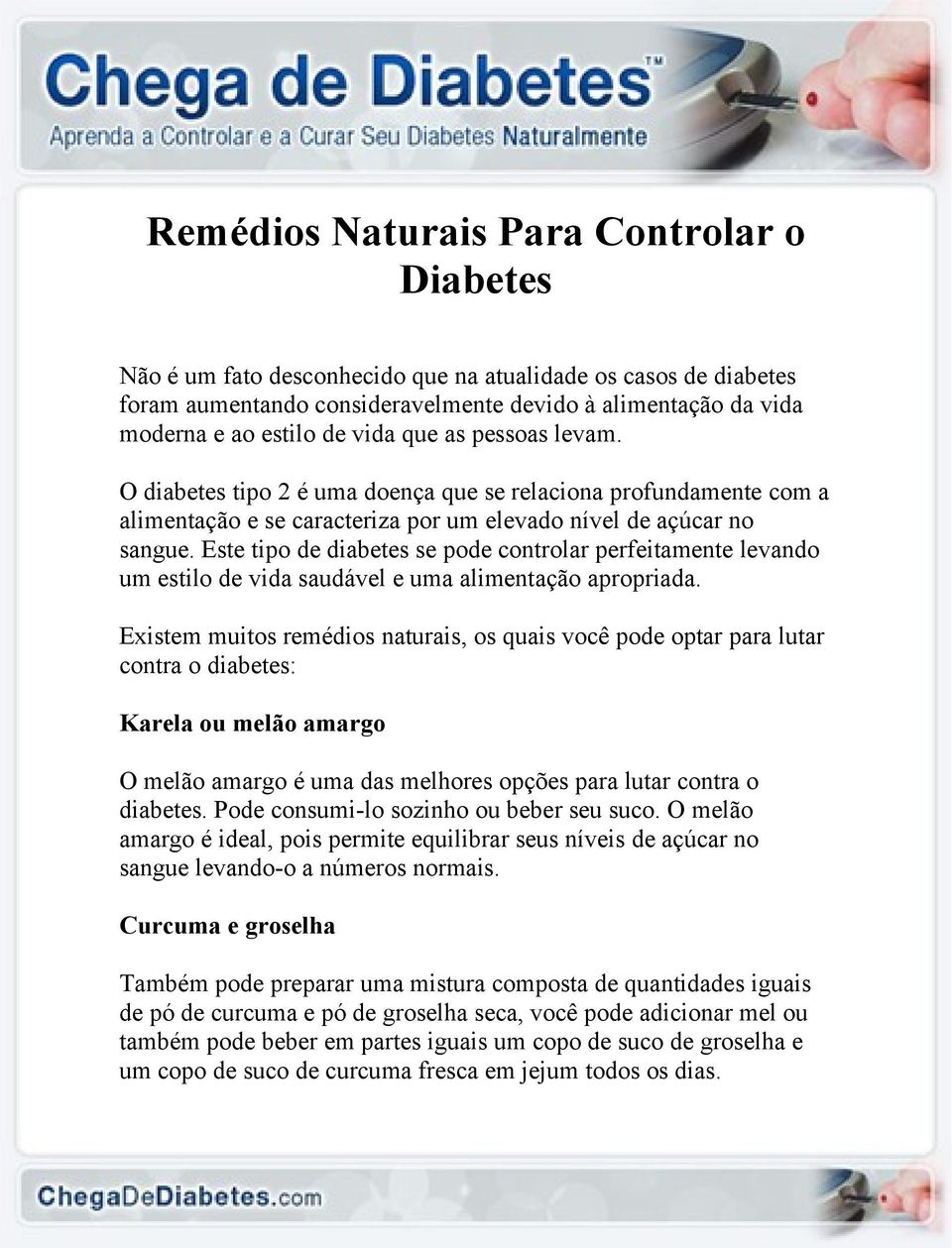 Este tipo de diabetes se pode controlar perfeitamente levando um estilo de vida saudável e uma alimentação apropriada.