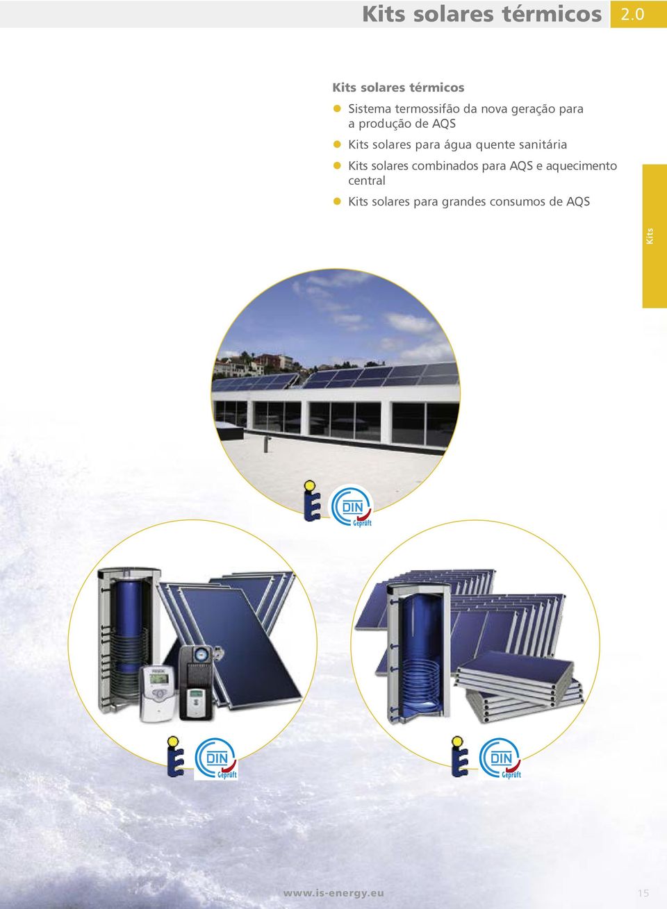 para a produção de AQS Kits solares para água quente sanitária