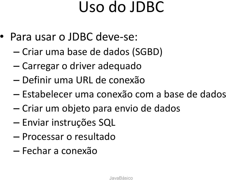 Estabelecer uma conexão com a base de dados Criar um objeto para