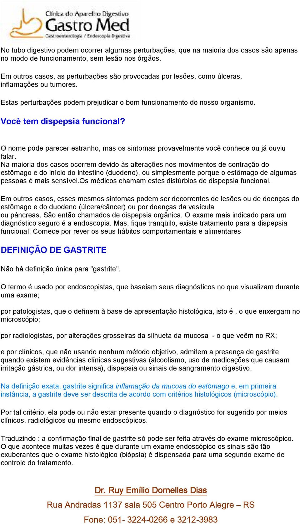 Você tem dispepsia funcional? O nome pode parecer estranho, mas os sintomas provavelmente você conhece ou já ouviu falar.