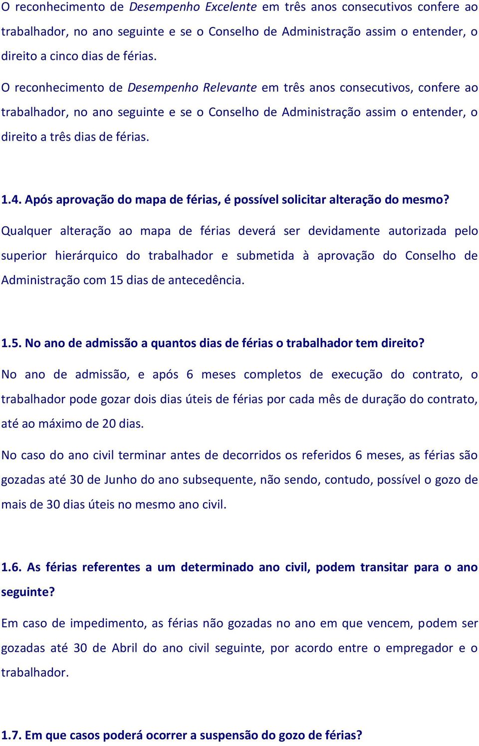 Após aprovação do mapa de férias, é possível solicitar alteração do mesmo?