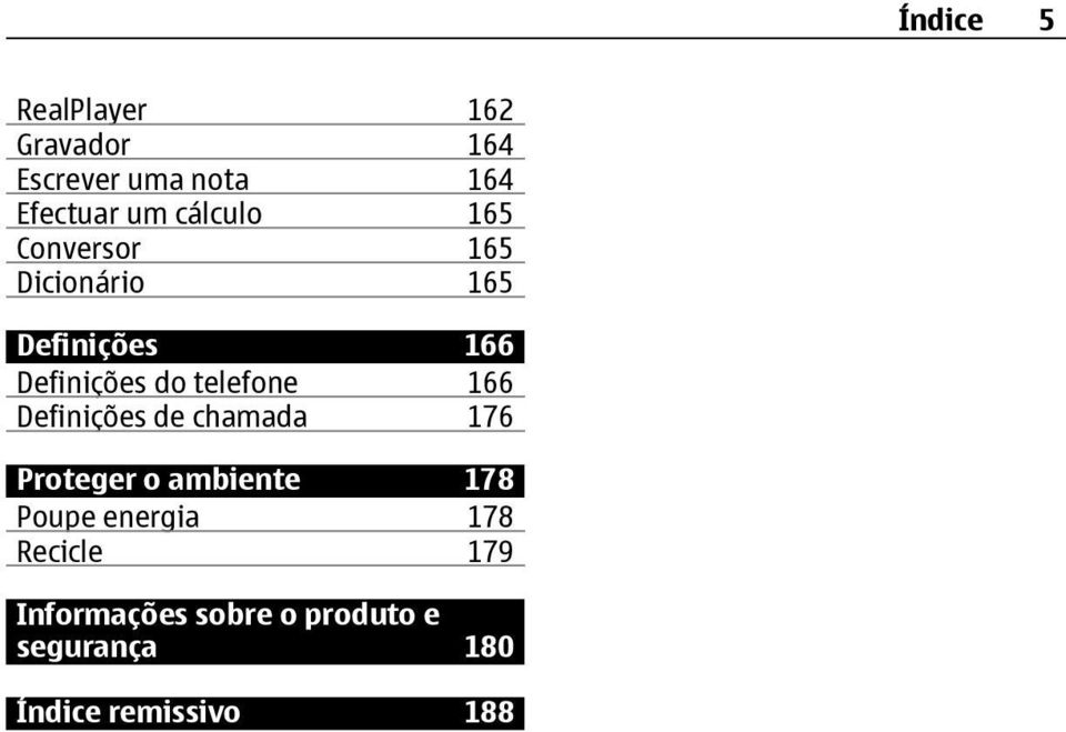 telefone 166 Definições de chamada 176 Proteger o ambiente 178 Poupe